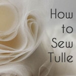 How to Sew Tulle - Tips and Trick from Melly Sews #sewing