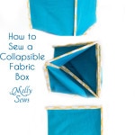 How to Sew Collapsible Fabric Storage Boxes - MellySews.com