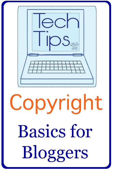 Copyright Basics for Bloggers - Good Stuff to Know - MellySews.com