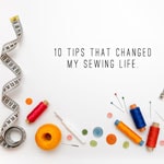10-tips-that-changed-my-sewing-life