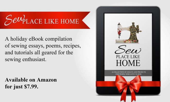 Sew Place Like Home - a holiday compilation from your favorite sewing bloggers - Melly Sews