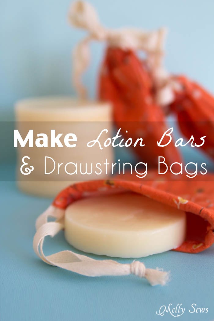 DIY+ Sewing Tutorial = Great gift! Make homemade lotion bars and cute drawstring bags to store them in! - Melly Sews 