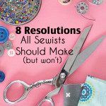 New Year's Resolutions for sewing - OMG, this is hilarious because it's totally TRUE! - Melly Sews