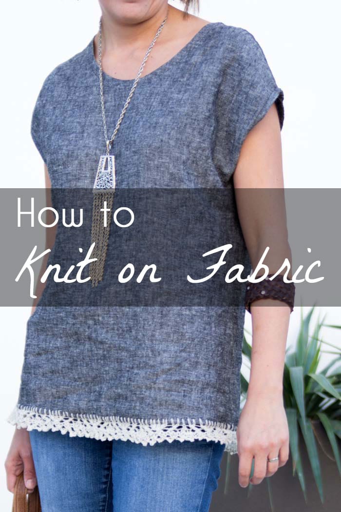 How to Knit on Fabric - Create a Knitted Lace Edging on Fabric - a DIY Tutorial by Melly Sews