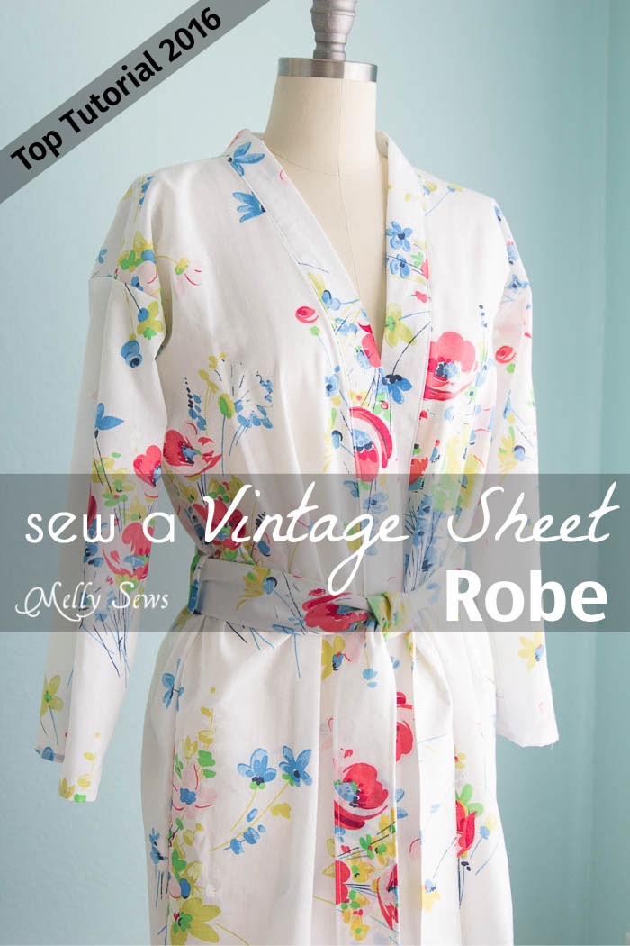 Top 5 Tutorials 2016 - Sew a Robe from a Vintage Sheet - Melly Sews