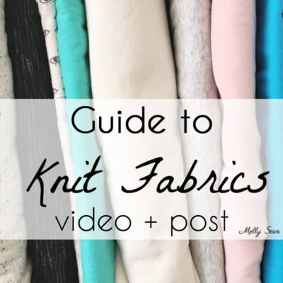 Guide to Knit Fabrics - Understanding different types of knits for sewing with knits - Melly Sews