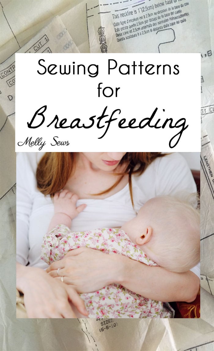 Sewing for breastfeeding - sewing patterns that will work for nursing mothers - Melly Sews 