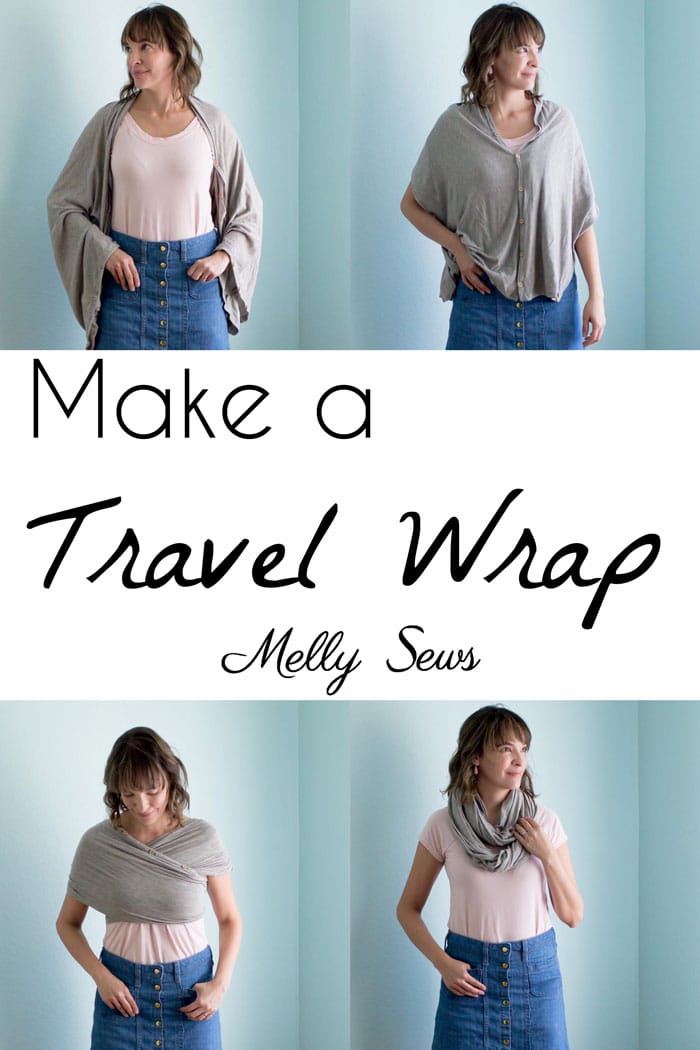 Make a travel wrap - wear this wrap in these styles and more - simple tutorial (could even be no sew!) from Melly Sews for this travel scarf
