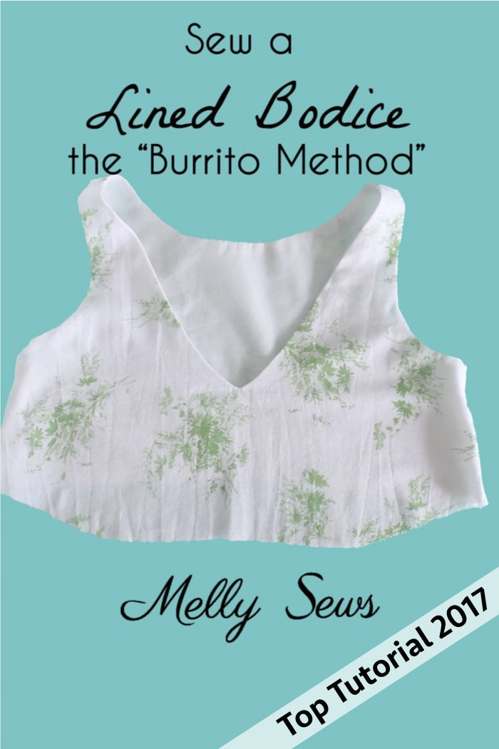 Top 5 Tutorials 2017 - Sew a Lined Bodice with the Burrito Method - from Melly Sews