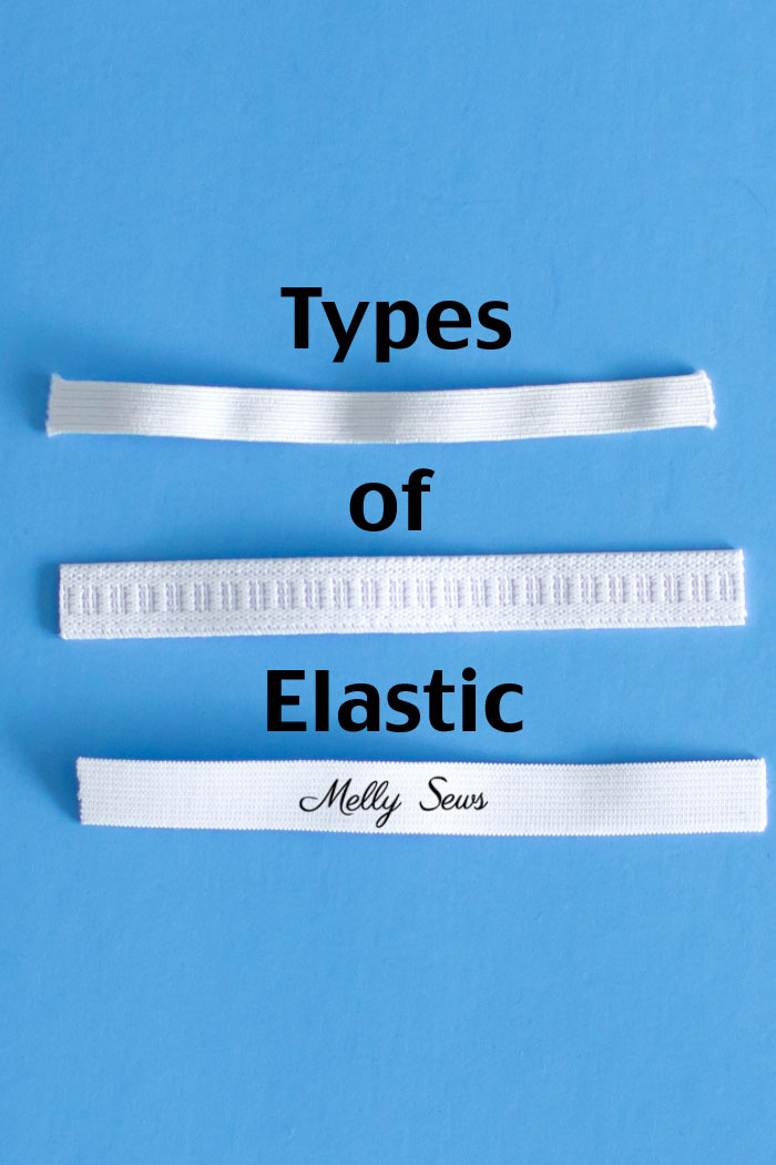 Types of Elastic - Different types of elastic and when to use them - Melly Sews