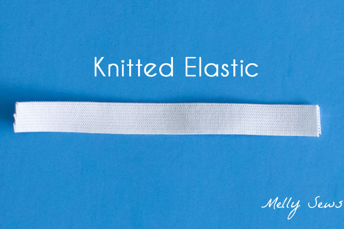 Knitted Elastic - Types of Elastic - Different types of elastic and when to use them - Melly Sews