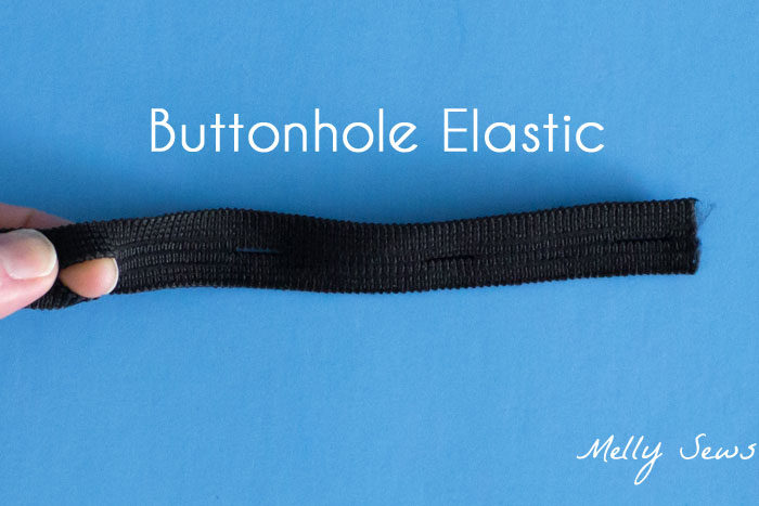 Buttonhole Elastic - Types of Elastic - Different types of elastic and when to use them - Melly Sews