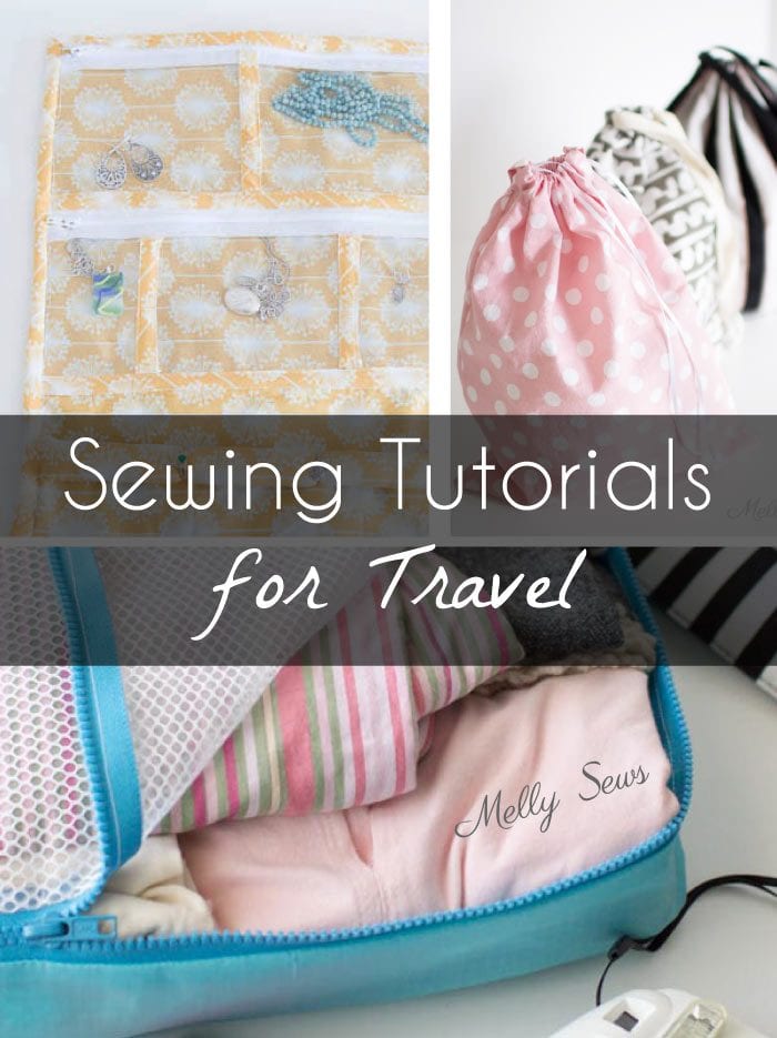 Sew for travel - Travel handmade with these DIY tutorials from Melly Sews