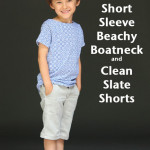 Short Sleeve Beachy Boatneck and Clean Slate Shorts patterns by Blank Slate Patterns