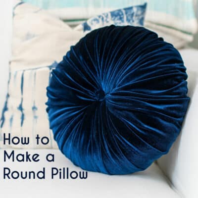 How to Make a Round Pillow 2 Ways: DIY Tutorial With Video