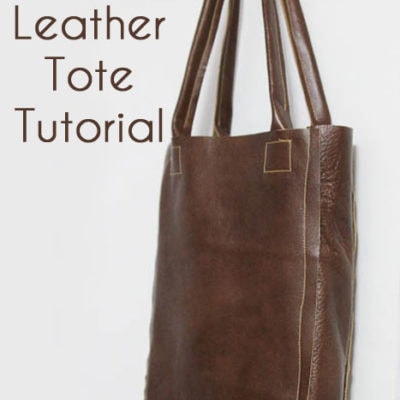 Leather Tote Bag Tutorial