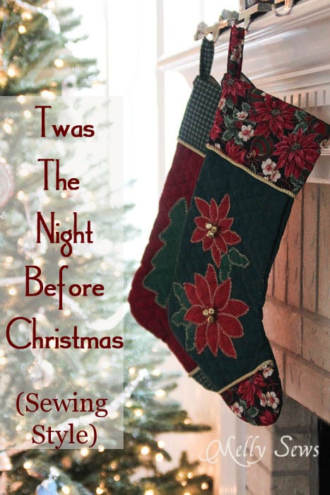 Twas the night before Christmas - Sewing Style by Melly Sews