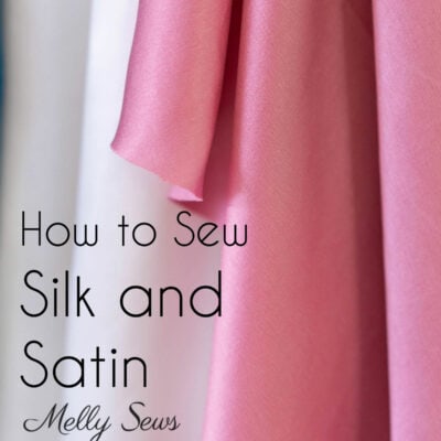 How to Sew Silk, Satin, Taffeta and other Fancy Fabrics