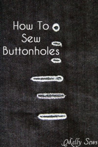 How to Sew Buttonholes - http://mellysews.com