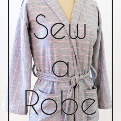 Sew a Robe – Easy Tutorial