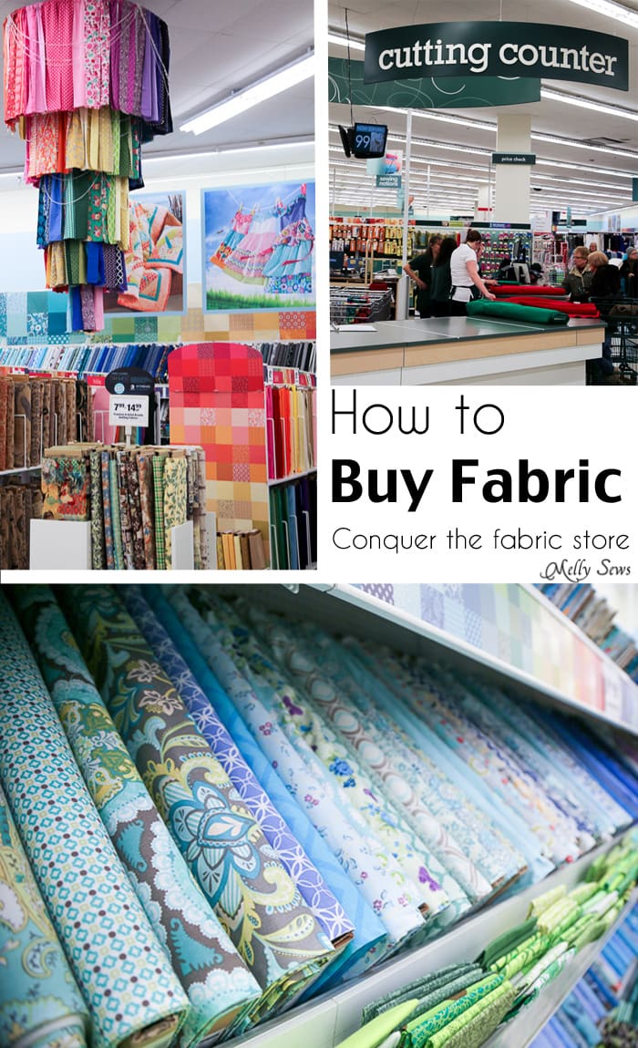 How to shop for fabric - how to buy fabric - a beginner's guide to conquering the fabric store - Melly Sews