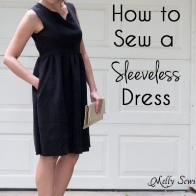 How to Sew a Sleeveless Dress – Make Any Dress Sleeveless