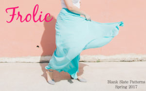 Frolic - spring lookbook from Blank Slate Patterns