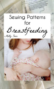 Sewing for breastfeeding - sewing patterns that will work for nursing mothers - Melly Sews