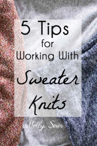 5 Tips for Sewing with Sweater Knits - How to Sew Sweater Knits - Melly Sews