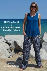 Texana Tank and Oceanside Pants sewing patterns from Blank Slate Patterns sewn by Doctora Botones