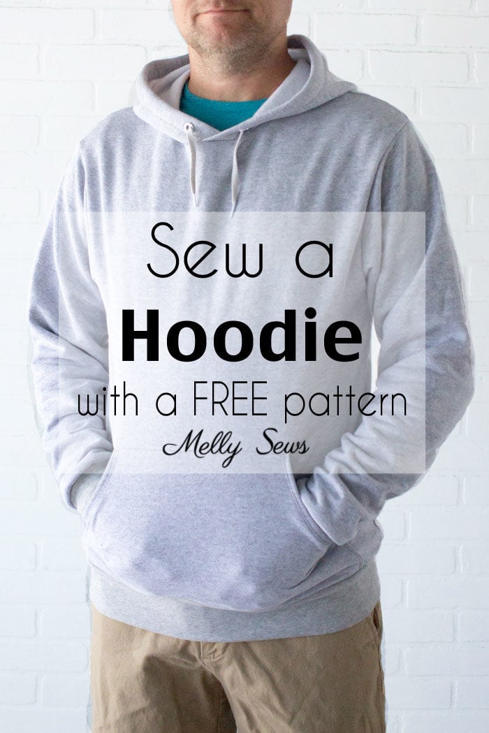 Sew a Hoodie - Make a Hoodie for Men or Women - Unisex Hoody - Melly Sews