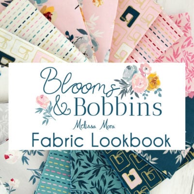 Blooms and Bobbins Fabric Lookbook