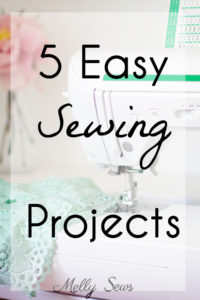 5 Easy Sewing Projects for Beginners to Make