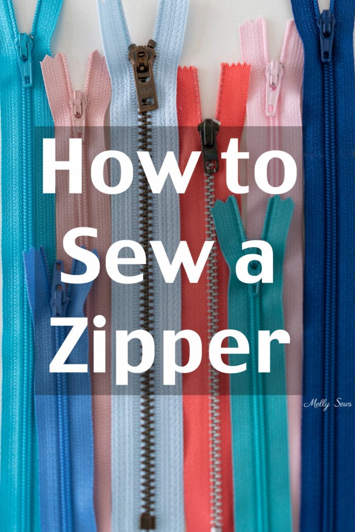 How to Sew a Zipper - text over a variety of zippers in teal, blue, pink and coral 