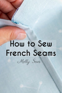 How to sew French seams - learn to sew a French seam finish