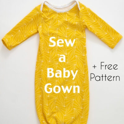 How To Sew a Baby Gown Pattern with a Video Tutorial