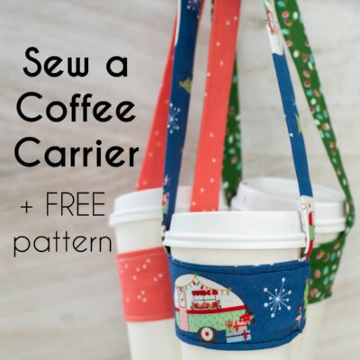 How To Make a Coffee Cup Carrier with a Free Pattern
