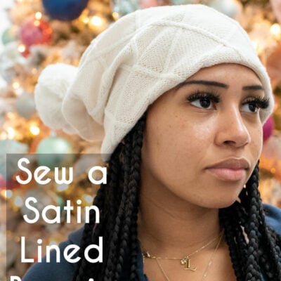 How to Sew a DIY Satin Lined Beanie in Multiple Sizes