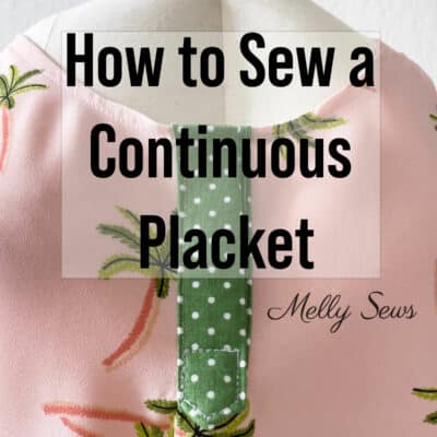 How to Sew a Continuous Placket – DIY Tutorial with Video