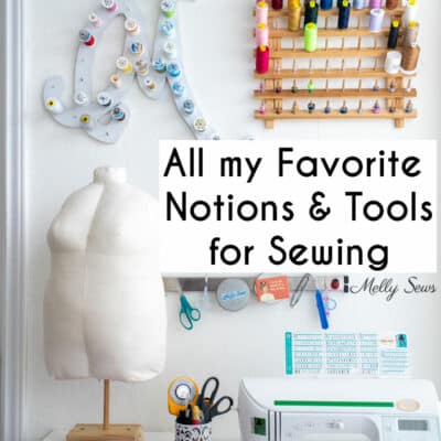 My Favorite Sewing Notions, Supplies & Accessories