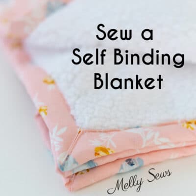 How to Make a DIY Self Binding Blanket – Great Gift to Sew