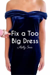 Text "Fix a Too Big Dress" over image of a woman's body wearing a loose dress with a hand reaching to pull on the extra fabric