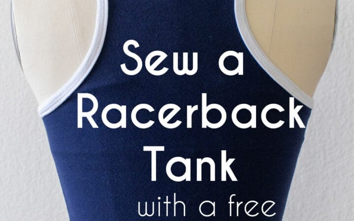 Navy blue sleeveless tank on a dress form with text Sew a Racerback Tank with a free pattern